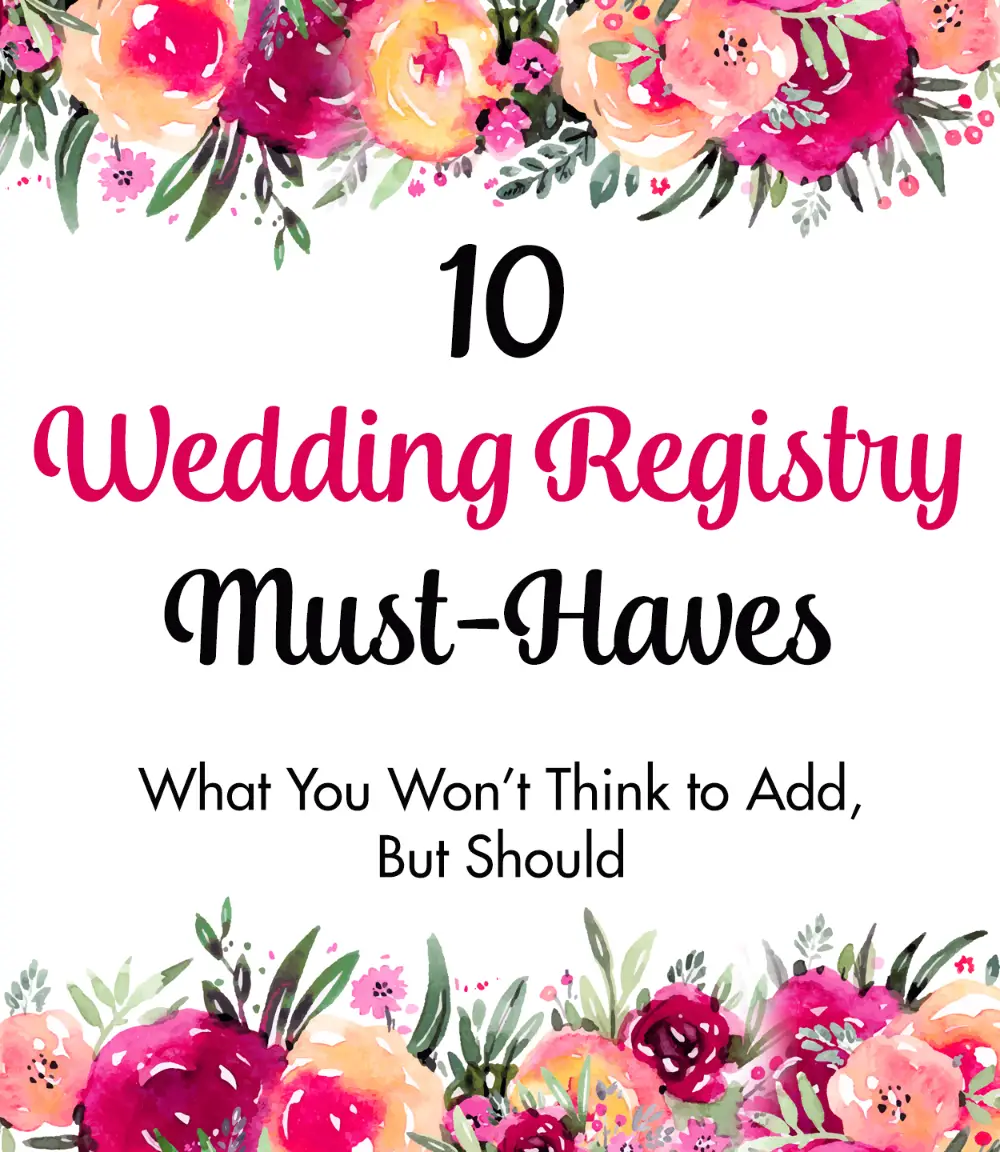 10 Wedding Registry Must