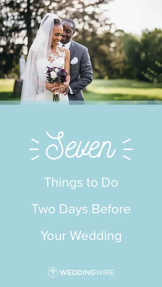7 Essential Things to Do 2 Days Before Your Wedding