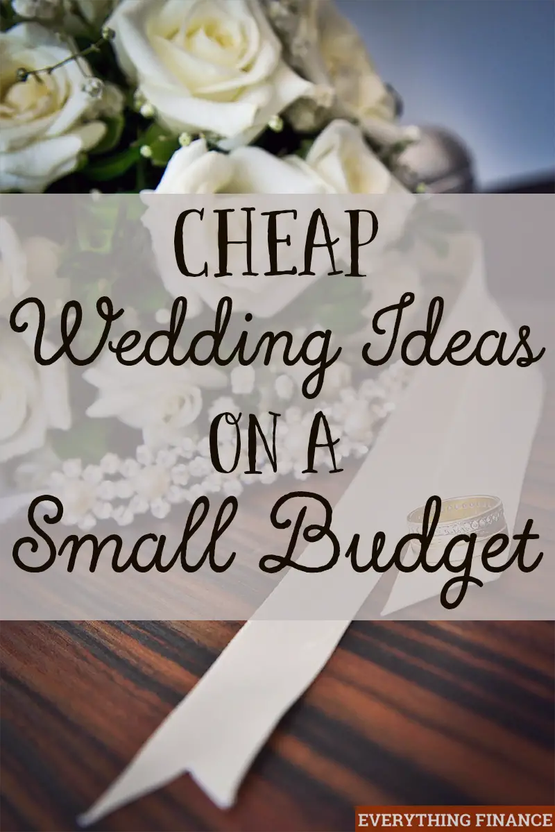 Cheap Wedding Ideas on a Small Budget