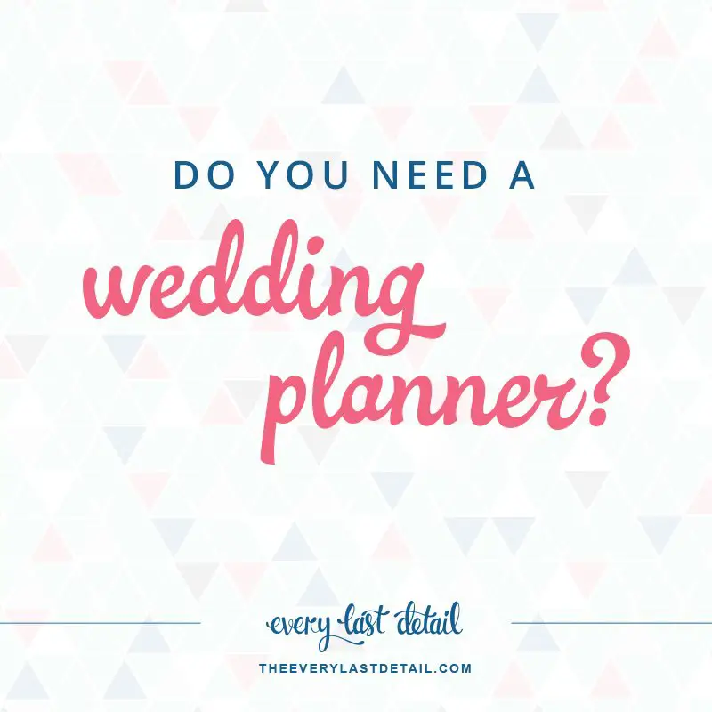 Do You Need A Wedding Planner?