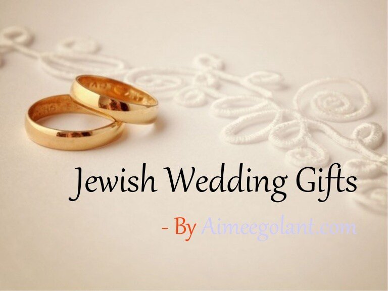 Finding Out The Most Appropriate Jewish Wedding Gifts