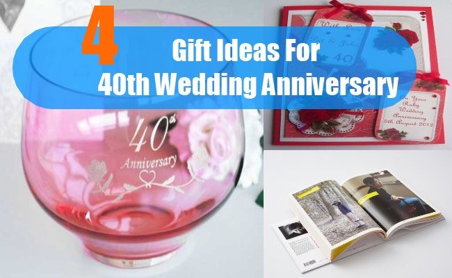 Gift Ideas For 40th Wedding Anniversary