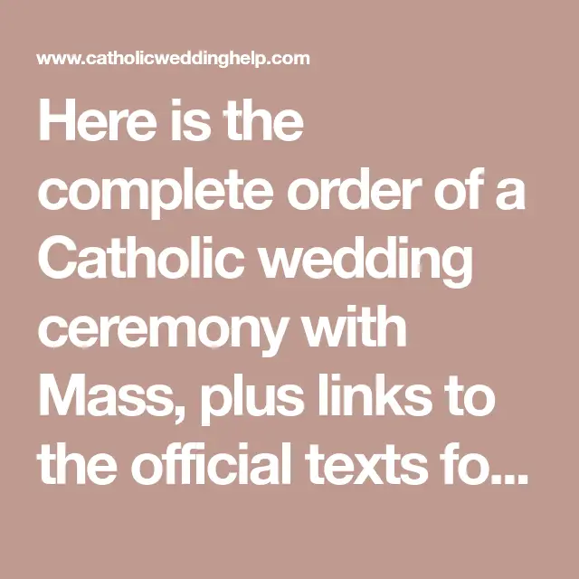 Here is the complete order of a Catholic wedding ceremony with Mass ...
