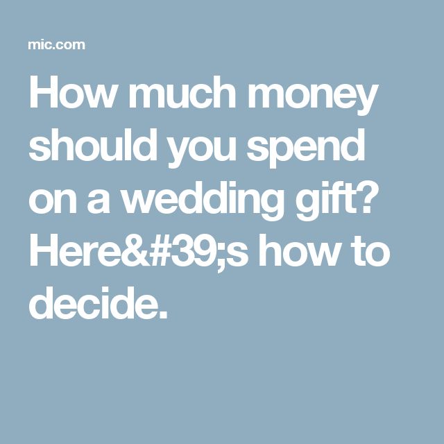 How much money should you spend on a wedding gift? Here