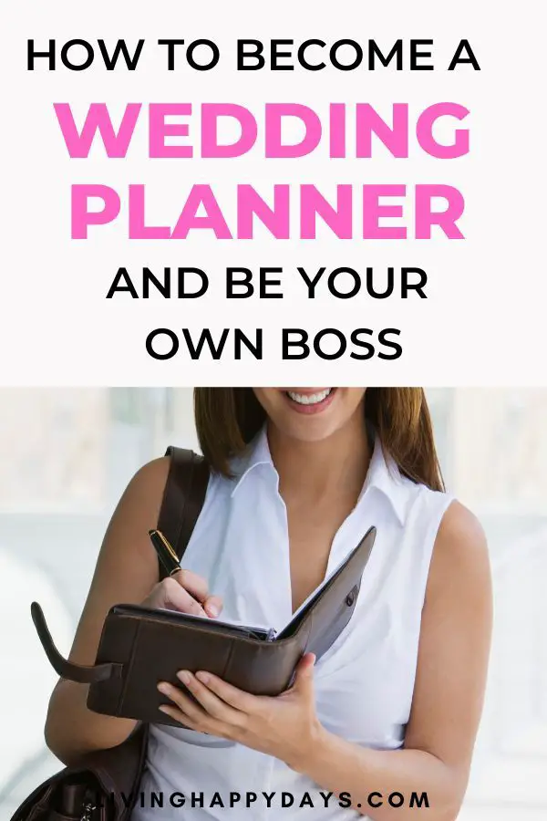 How to Become a Wedding Planner &  Be Your Own Boss