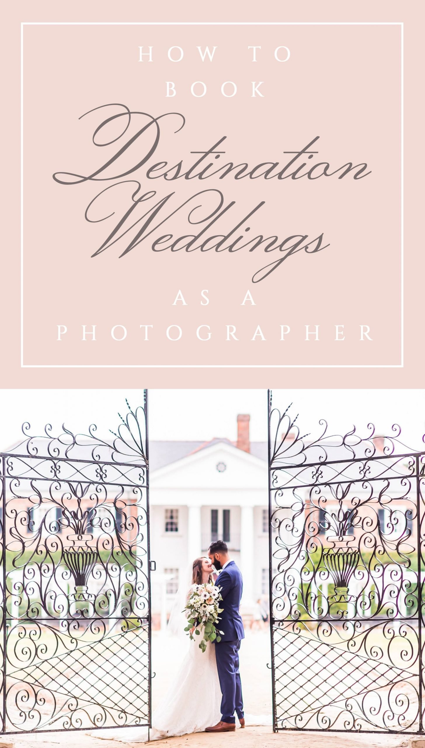 How to Book Destination Weddings As A Wedding Photographer