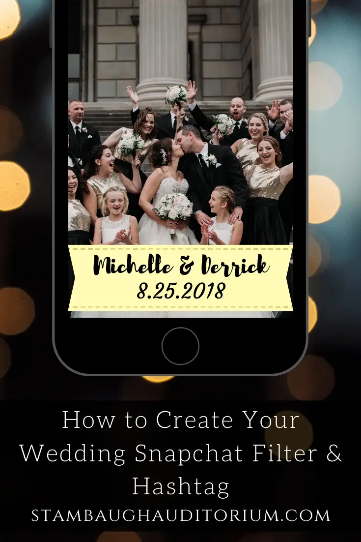 How to Create Your Wedding Snapchat Filter &  Hashtag