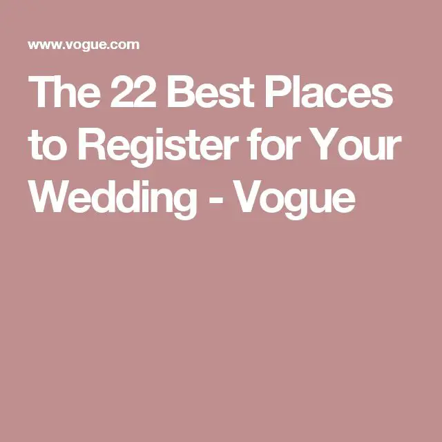 Only the Best: Places to Register for Weddings for Chic Brides