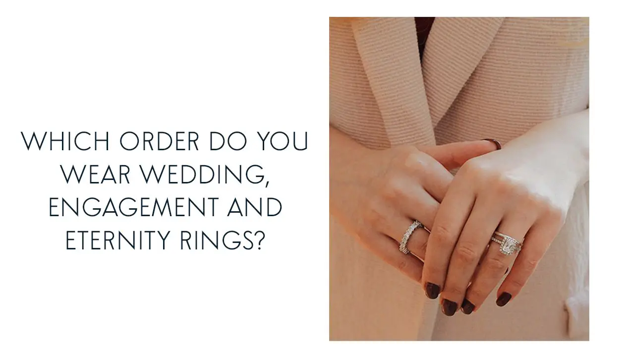 What Order To Wear Wedding And Engagement Rings