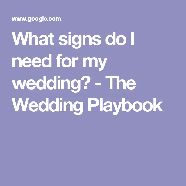 What signs do I need for my wedding?