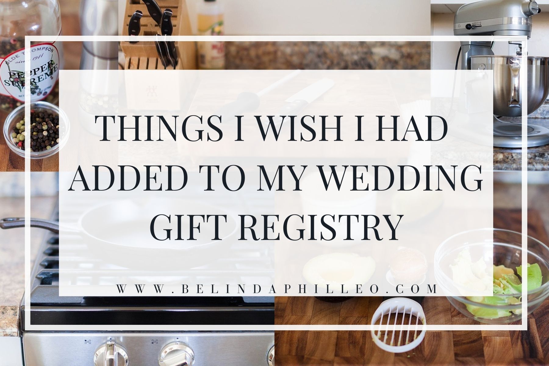 What to Put on Your Wedding Registry