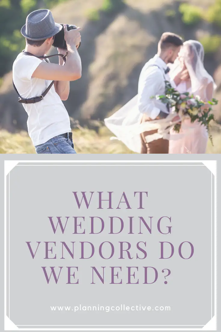 What Wedding Vendors do I Need
